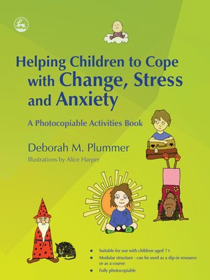 cover image of Helping Children to Cope with Change, Stress and Anxiety